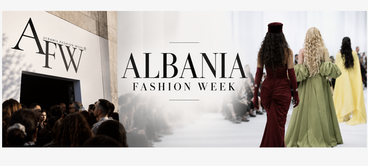 Albania Is Building Its Place on the Global Fashion Map - Paris Runway Official Reports