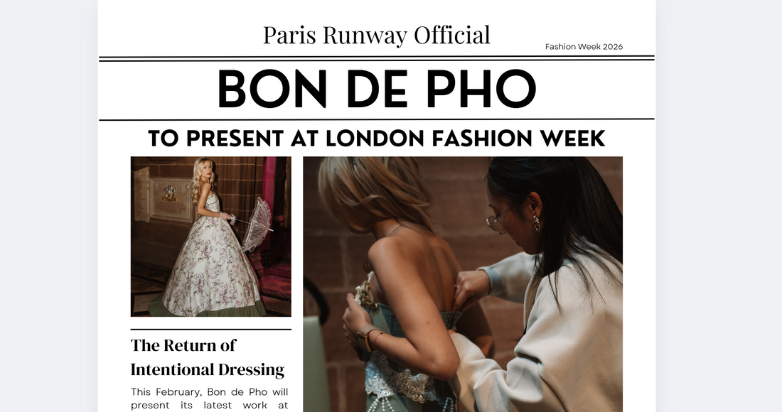 BON DE PHO: Romanticism, Power, & the Return of Intentional Dressing will debut at London Fashion Week