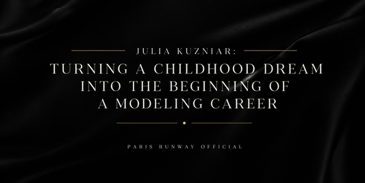 Julia Kuzniar: Turning a Childhood Dream into the Beginning of a Modeling Career
