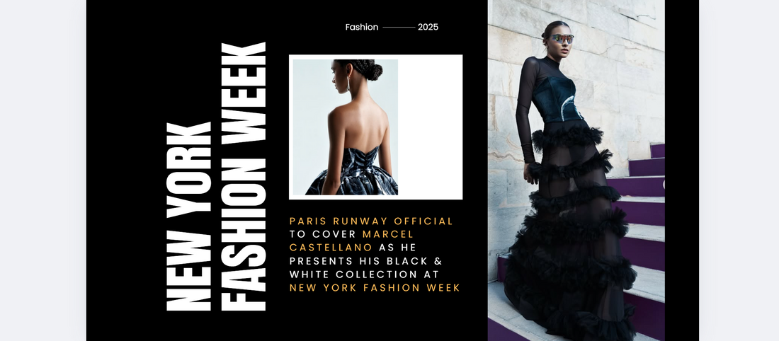 Paris Runway Official to cover Marcel Castellano as he presents his Black & White Collection at New York Fashion Week