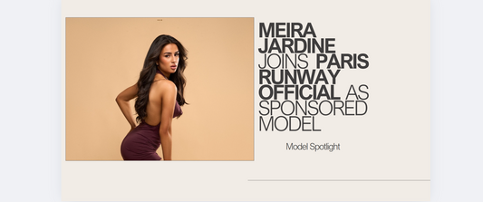 Meira Jardine Joins Paris Runway Official as Sponsored Model