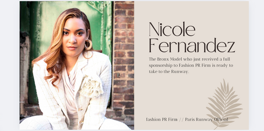 From the Bronx to Big Dreams: Meet Nicole Alexandra Fernandez, the model who just landed a full sponsorship to Fashion PR Firm