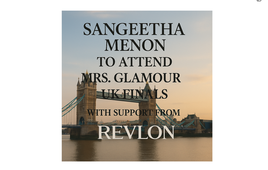 Sangeetha Menon to Attend Mrs. Glamour UK Finals with Support from REVLON