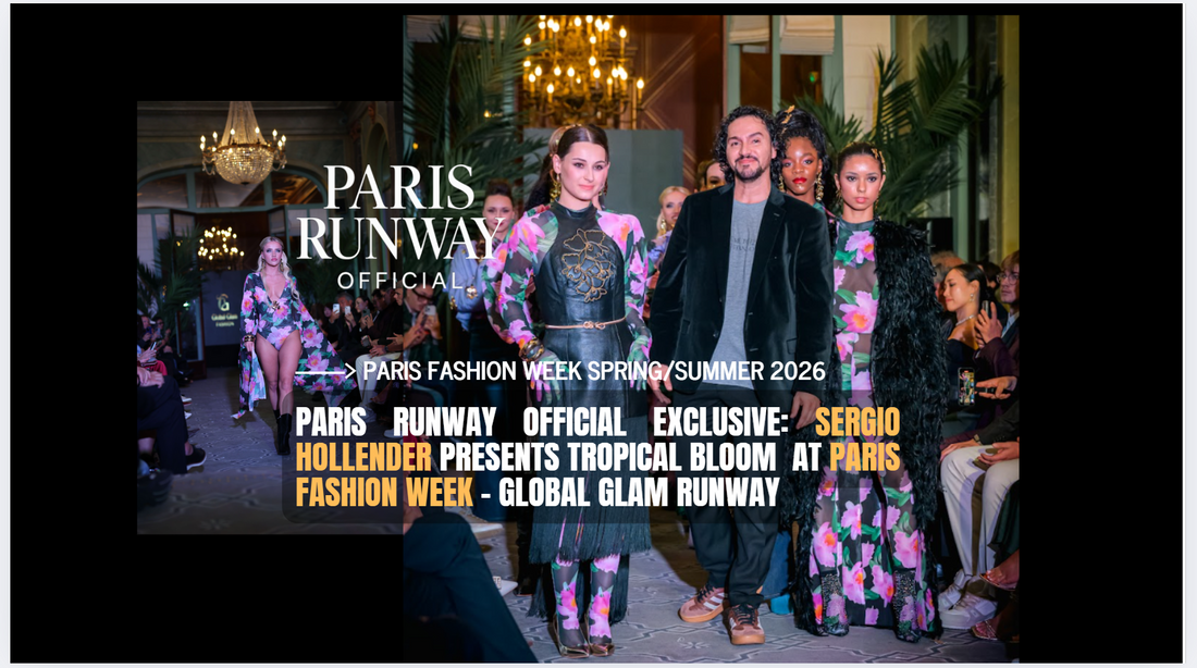 Sergio Hollender Debuts “Tropical Bloom” at Global Glam Fashion Paris - A Poetic Celebration of Colombian Beauty and Women’s Empowerment