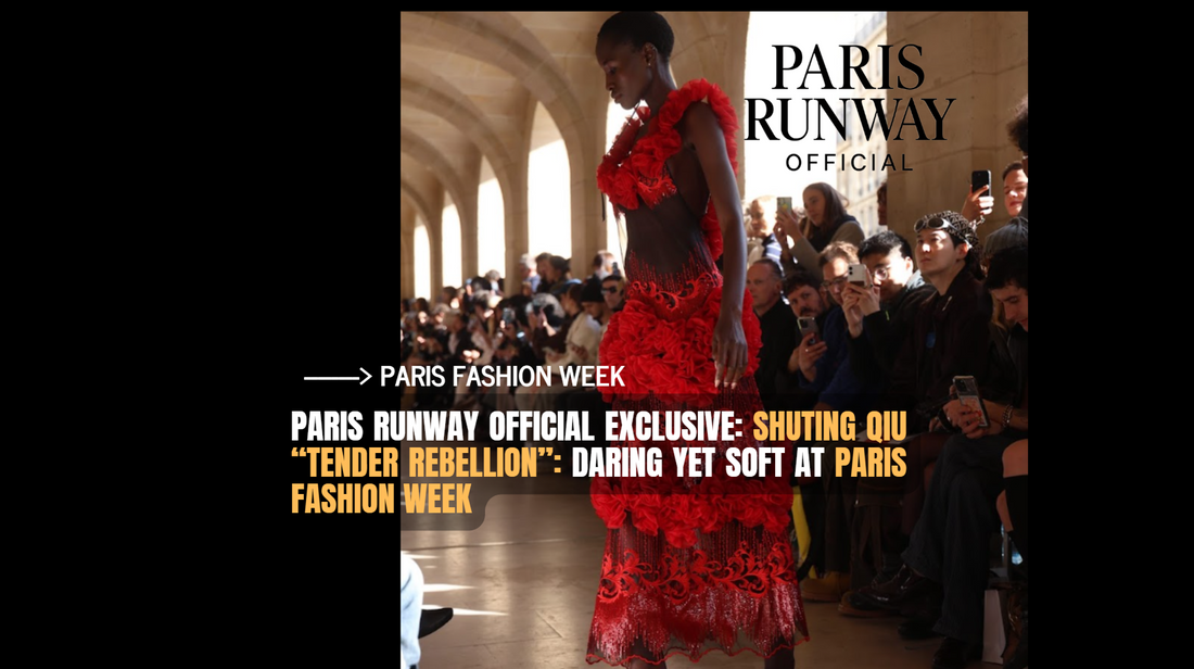 Shuting Qiu SS26: “Tender Rebellion” at Paris Fashion Week