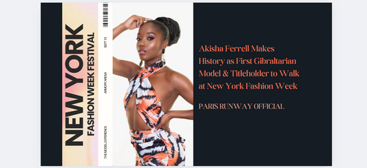 Akisha Ferrell Makes History as First Gibraltarian Model & Titleholder to Walk at New York Fashion Week