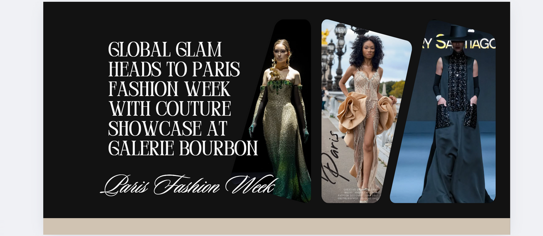 Global Glam Heads to Paris Fashion Week with Couture Showcase at Galerie Bourbon