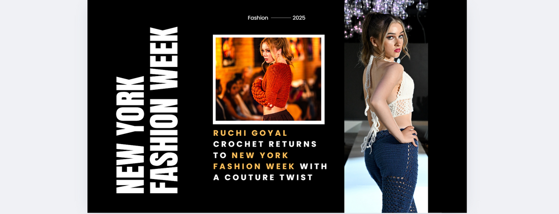 Ruchi Goyal Crochet Returns to New York Fashion Week With a Couture Twist - See her September 11th with International Heritage Fashion Week at New York Fashion Week
