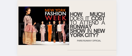 How much does it cost to attend a Runway Show in New York City during New York Fashion Week?