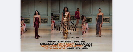 Paris Runway Official Exclusive: Oh Polly Debuts at New York Fashion Week with "Vita Velata" -Veiled Life-