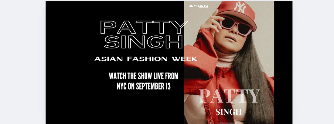 Patty Singh to Walk at Asian NYFW Season 3 in New York City