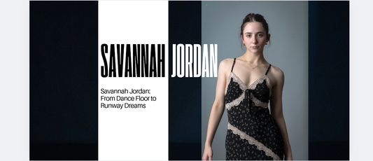 Savannah Jordan: From Dance Floor to Runway Dreams