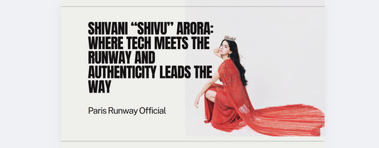 Shivani “Shivu” Arora: Where Tech Meets the Runway and Authenticity Leads the Way