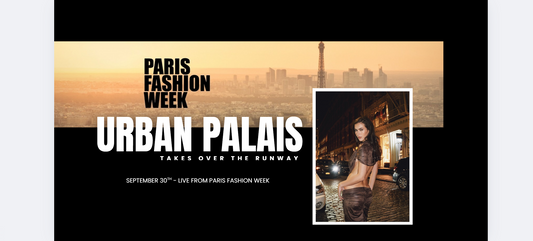 Urban Palais to Present “Modern Princesses” Collection at Paris Fashion Week - Watch LIVE on September 30th from Paris Fashion Week